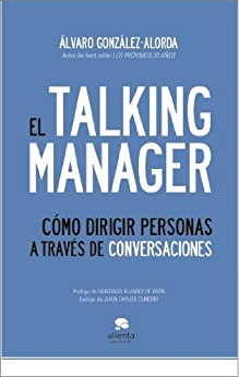 EL TALKING MANAGER. Cómo dirigir personas a través de conversaciones (Spanish Edition) - Epub + Converted pdf