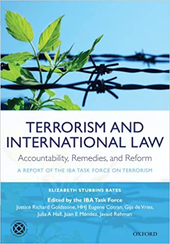 Terrorism and International Law: Accountability, Remedies, and Reform: A Report of the IBA Task Force on Terrorism - Original PDF