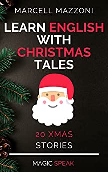 Learn English With Christmas Tales: 20 Xmas Stories - Epub + Converted PDF