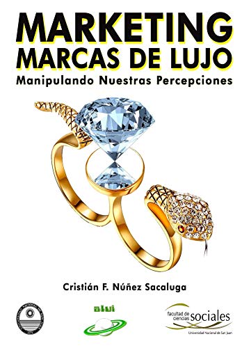 Marketing, Marcas de Lujo Manipulando Nuestras Percepciones (Spanish Edition) - Epub + Converted pdf