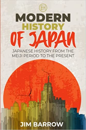 Modern History of Japan: Japanese History From the Meiji Period to the Present (Easy History)  - Epub + Converted PDF