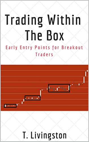 Trading Within The Box: Early Entry Points for Breakout Traders - Original PDF