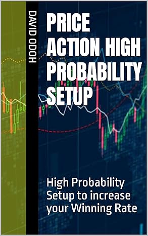 PRICE ACTION HIGH PROBABILITY SETUP: High Probability Setup to increase your Winning Rate - Epub + Converted PDF