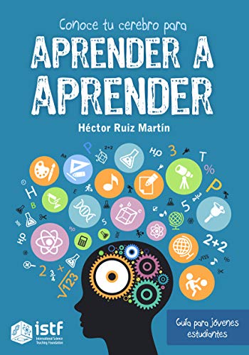 Conoce tu cerebro para aprender a aprender Guía para jóvenes estudiantes (Spanish Edition) [2020] - Epub + Converted pdf