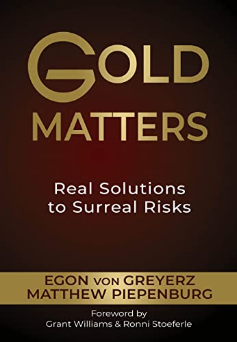 Gold Matters: Real Solutions To Surreal Risks - Epub + Converted PDF