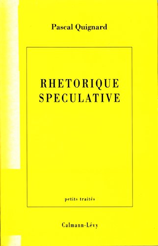 Rhétorique spéculative (Littérature Française) (French Edition)  - Epub + Converted PDF