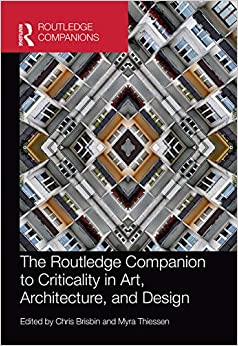 The Routledge Companion to Criticality in Art, Architecture, and Design[2020] - Original PDF