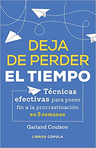 Deja de perder el tiempo (Hobbies) (Spanish Edition)[2020] - Epub + Converted pdf