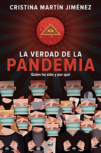 La verdad de la pandemia: Quién ha sido y por qué (Spanish Edition) - Epub + Converted pdf