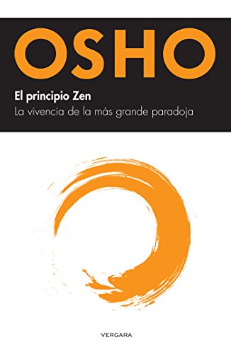 El principio Zen: La vivencia de la más grande paradoja - Epub + Converted pdf