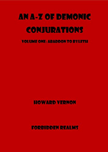 An A-Z of Demonic Conjurations: Volume One: Abaddon to Byleth - Epub + Converted pdf
