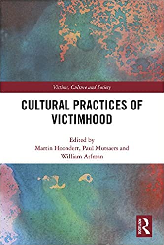 Cultural Practices of Victimhood (Victims, Culture and Society) - Original PDF