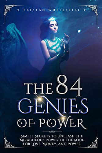 The 84 Genies of Power: Simple Secrets to Unleash the Miraculous Power of the Soul for Love, Money, and Power - Epub + Converted pdf