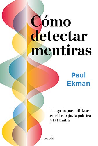 Cómo detectar mentiras: Una guía para utilizar en el trabajo, la política y la familia (Spanish Edition) - Epub + Converted pdf