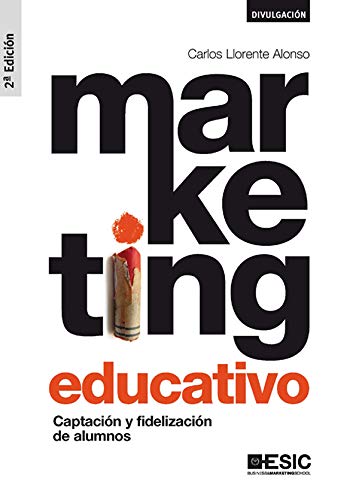 Marketing educativo. Captación y fidelización de alumnos (Spanish Edition) - Epub + Converted pdf