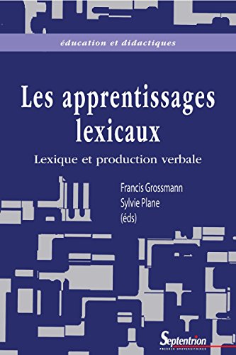 Les apprentissages lexicaux: Lexique et production verbale (Education et didactiques) (French Edition) - Epub + Converted pdf