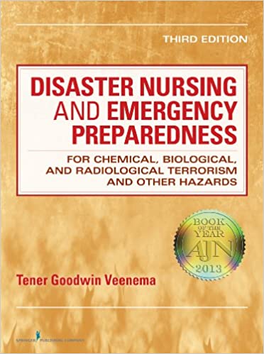 Disaster Nursing and Emergency Preparedness: for Chemical, Biological, and Radiological Terrorism and Other Hazards, Third Edition (3rd Edition) - Original PDF