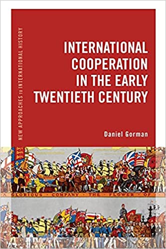 International Cooperation in the Early Twentieth Century (New Approaches to International History) - Original PDF
