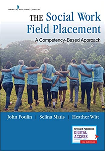 The Social Work Field Placement: A Competency-Based Approach - Includes Extensive Instructors Package: Training and Assessment Material - BSW and MSW Study Guide Review - Original PDF