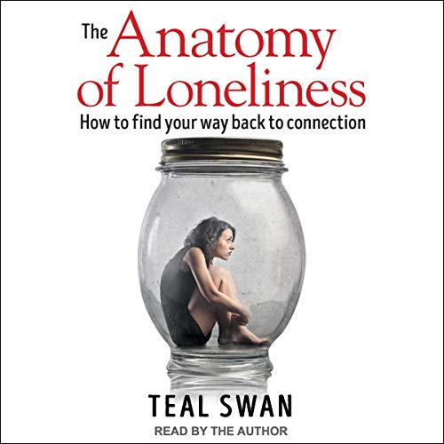 The Anatomy of Loneliness: How to Find Your Way Back to Connection - Epub + Converted Pdf