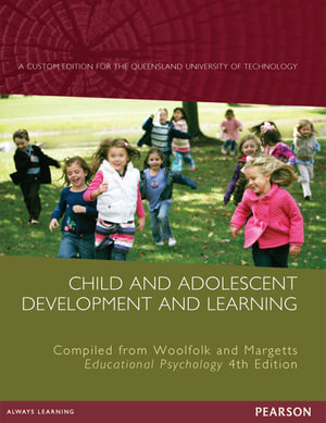 Child & Adolescent Development and Learning (Custom Edition) (4th Edition) - Original PDF