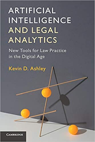 Artificial Intelligence and Legal Analytics: New Tools for Law Practice in the Digital Age - Original PDF