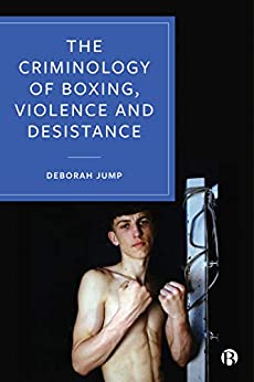 The Criminology of Boxing, Violence and Desistance - Original DF