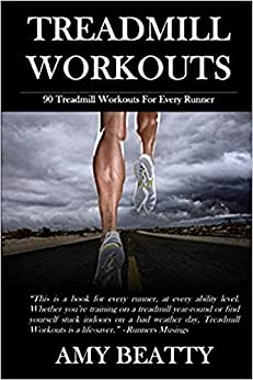 Treadmill Workouts: 90 Treadmill Workouts For Every Runner - Epub + Converted PDF