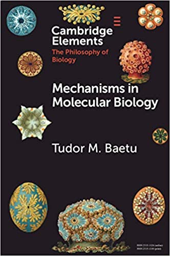 Mechanisms in Molecular Biology (Elements in the Philosophy of Biology)  - Original PDF