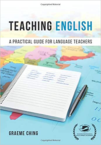 Teaching English: A Practical Guide for Language Teachers[2019] - Original PDF