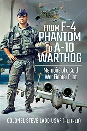From F-4 Phantom to A-10 Warthog:  Memoirs of a Cold War Fighter Pilot[2020] - Original PDF