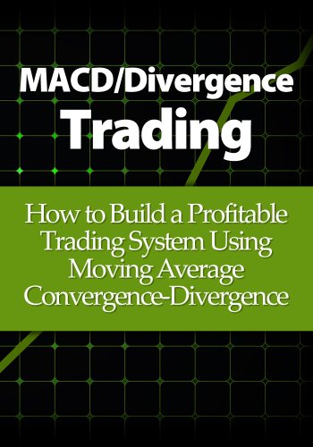 MACD/Divergence Trading: How to Build a Profitable Trading System Using Moving Average Convergence-Divergence [2014] - Epub + Converted pdf