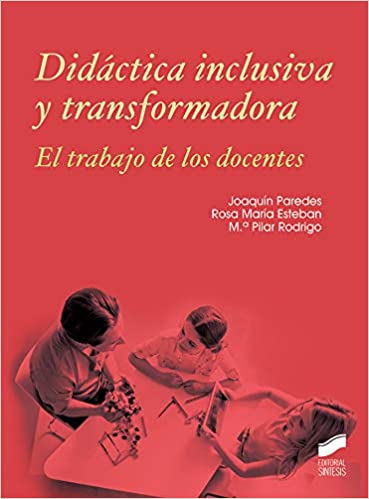 Didáctica inclusiva y transformadora:  Él trabajo de los docentes[2019] - Epub + Converted pdf