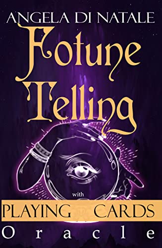 Fortune Telling with Playing Cards Oracle: How to make Tarot Reading easy, with the Guidebook to real Folk Fortune Telling, Risk Free - Epub + Converted PDF