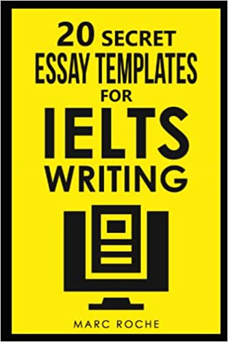 20 Secret Essay Templates for IELTS Writing: IELTS Writing Band 9 Template Pack (20 x IELTS Essay Templates) (IELTS Writing Books) - Epub + Converted PDF