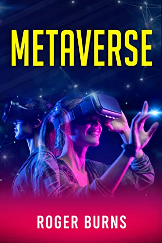 Metaverse: All you Need to Know About the Future of Decentralized Finance (Defi), Cryptocurrency, Blockchain Gaming, and NFT - Epub + Converted PDF