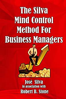 The Silva Mind Control Method for Business Managers[2020] - Epub + Converted PDF