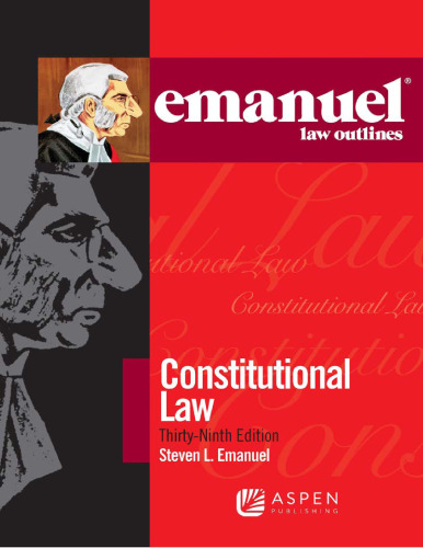 Emanuel Law Outlines for Constitutional Law (39th Edition) - pdf