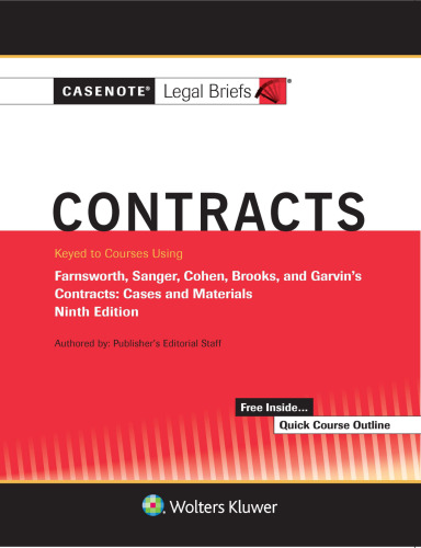 Casenote Legal Briefs for Contracts Keyed to Farnsworth, Sanger, Cohen, Brooks, and Garvin (9th Edition) - pdf