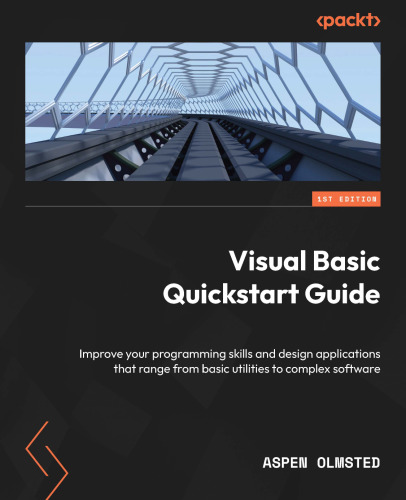 Visual Basic Quickstart Guide: Improve your programming skills and design applications that range from basic utilities - pdf