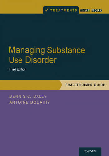 Managing Substance Use Disorder - Practitioner Guide (Treatments That Work), - pdf