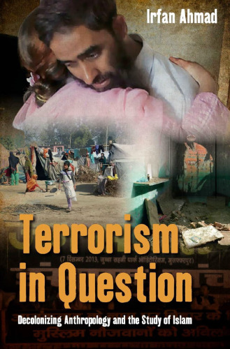 Terrorism in Question: Decolonizing Anthropology and the Study of Islam
