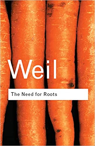 The Need for Roots: Prelude to a Declaration of Duties Towards Mankind (Routledge Classics) (2nd Edition) - Epub + Converted pdf