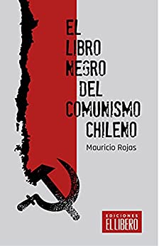 El libro negro del comunismo chileno (Spanish Edition) -  Epub + Converted pdf