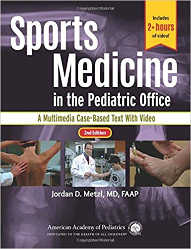 Sports Medicine in the Pediatric Office: A Multimedia Case-Based Text with Video (2nd Edition) - Original PDF