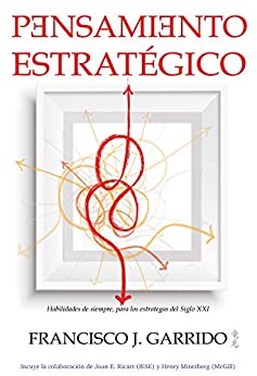 Pensamiento Estratégico: Habilidades de siempre, para estrategas del siglo XXI (Spanish Edition) - Epub  + Converted PDF