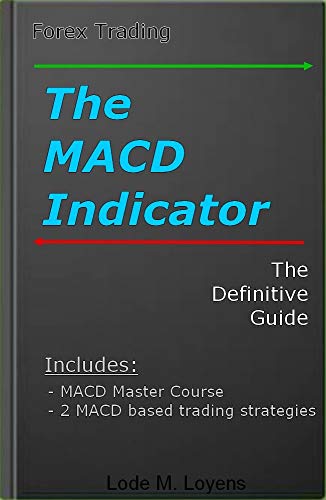 The MACD Indicator: The Definitive Guide [2019] - Epub + Converted pdf