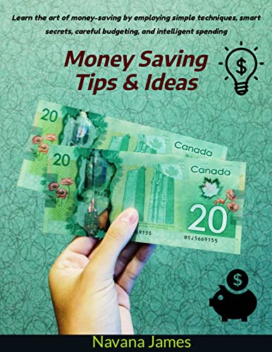 Money Saving Tips & Ideas: Learn the art of money saving by employing simple techniques, smart secrets - Epub + Converted PDF