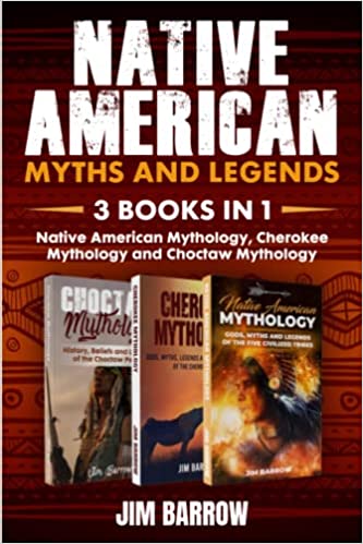 Native American Myths and Legends - 3 books in 1: Native American Mythology, Cherokee Mythology and Choctaw Mythology - Epub + Converted ODF