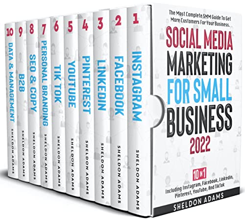 Social Media Marketing For Small Business 2022: 10 In 1: The Most Complete SMM Guide To Get More Customers For Your Enterprise - Epub + Converted PDF